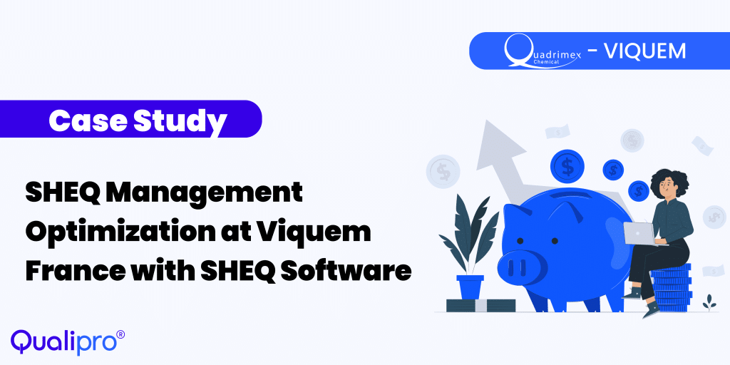 SHEQ Management Optimization at Viquem France with SHEQ Software